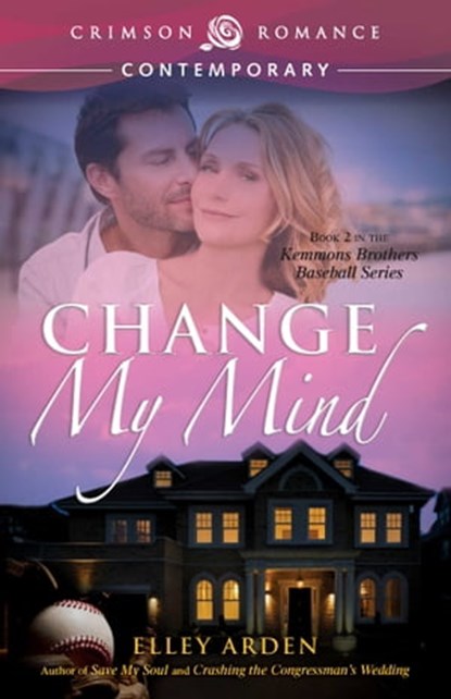 Change My Mind, Elley Arden - Ebook - 9781440568787