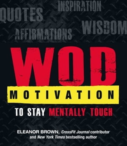 WOD Motivation, Eleanor Brown - Ebook - 9781440570629