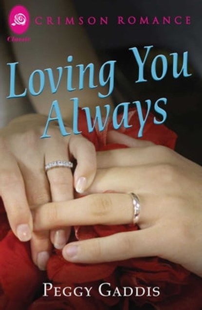 Loving You Always, Peggy Gaddis - Ebook - 9781440574115
