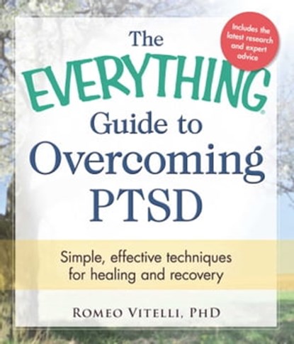 The Everything Guide to Overcoming PTSD, Romeo Vitelli - Ebook - 9781440574634