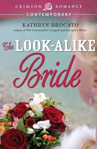 The Look-Alike Bride, Kathryn Brocato - Ebook - 9781440574764