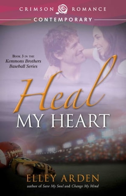 Heal My Heart, Elley Arden - Ebook - 9781440574979