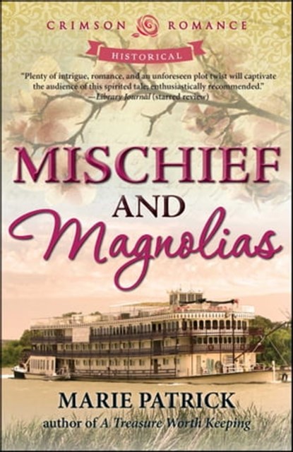 Mischief and Magnolias, Marie Patrick - Ebook - 9781440575716