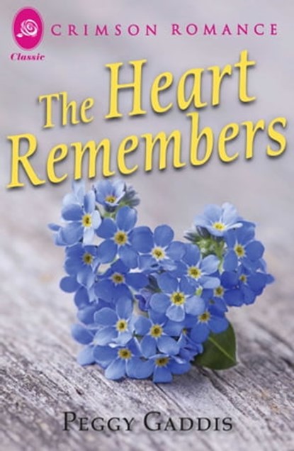 The Heart Remembers, Peggy Gaddis - Ebook - 9781440581014