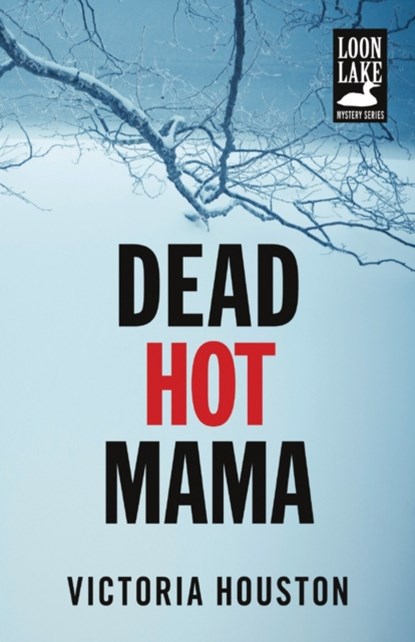 Dead Hot Mama, Victoria Houston - Paperback - 9781440582240