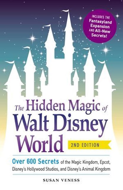 The Hidden Magic of Walt Disney World, Susan Veness - Ebook - 9781440587818