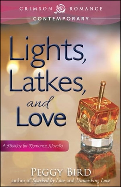 Lights, Latkes, and Love, Peggy Bird - Ebook - 9781440587948
