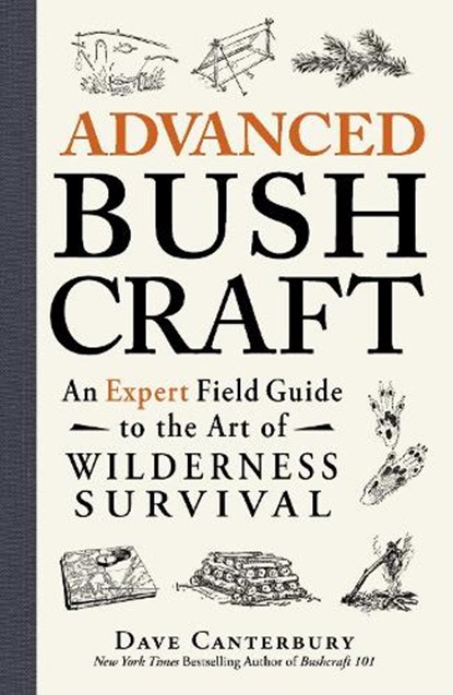 Advanced Bushcraft, Dave Canterbury - Paperback - 9781440587962