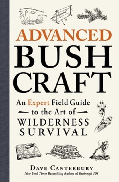 Advanced Bushcraft, Dave Canterbury - Ebook - 9781440587979
