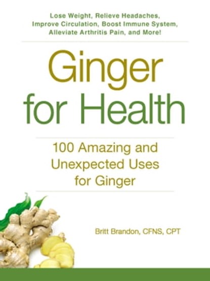 Ginger For Health, Britt Brandon - Ebook - 9781440591440