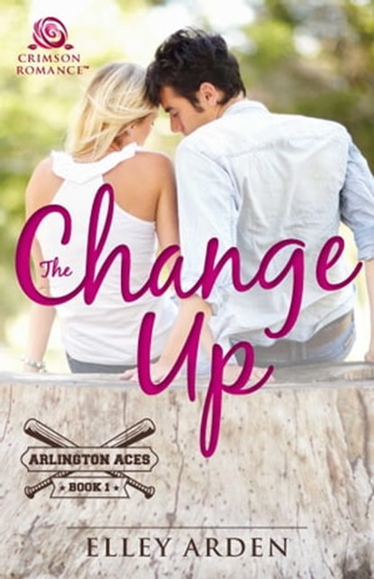 The Change Up, Elley Arden - Ebook - 9781440591518