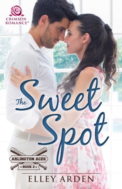 The Sweet Spot, Elley Arden - Ebook - 9781440591549