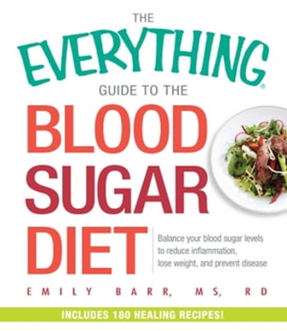 The Everything Guide To The Blood Sugar Diet, Emily Barr - Ebook - 9781440592560