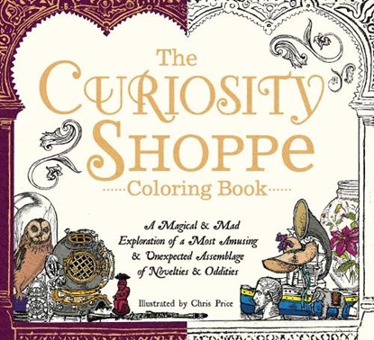 The Curiosity Shoppe Coloring Book, Chris Price - Paperback - 9781440595967