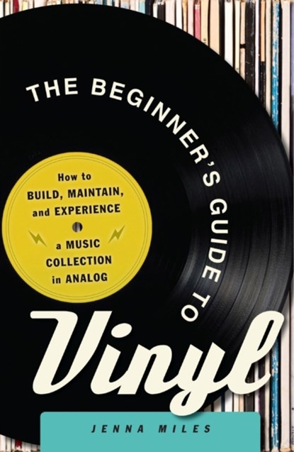 The Beginner's Guide to Vinyl, Jenna Miles - Paperback - 9781440598968