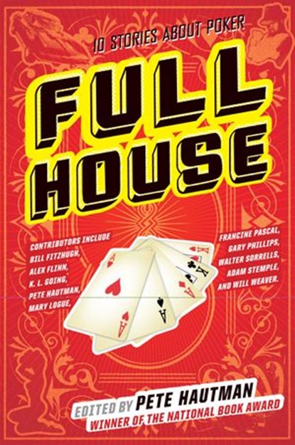 Full House, Pete Hautman ; Francine P. Pascal ; K. L. Going ; Gary Phillips ; Will Weaver - Ebook - 9781440621178