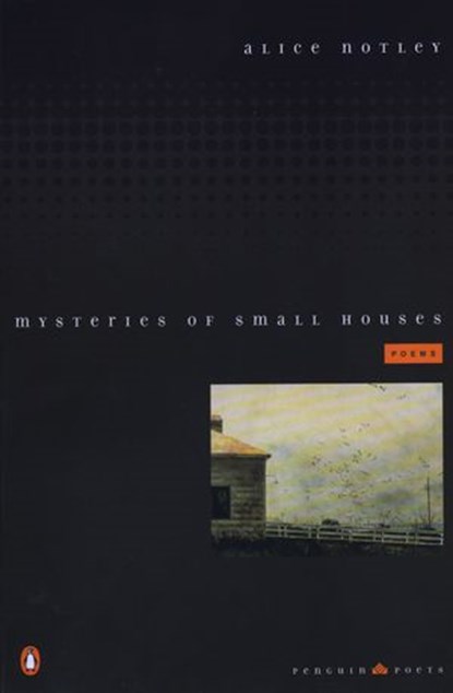 Mysteries of Small Houses, Alice Notley - Ebook - 9781440621253