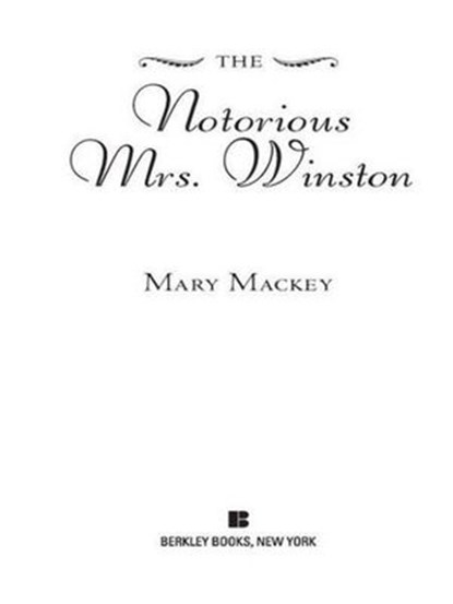 The Notorious Mrs. Winston, Mary Mackey - Ebook - 9781440623219
