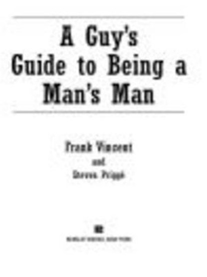 A Guy's Guide to Being a Man's Man, Frank Vincent ; Steven Prigge - Ebook - 9781440623691