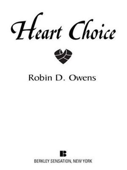 Heart Choice, Robin D. Owens - Ebook - 9781440624247