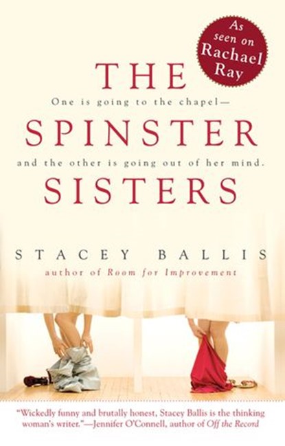 The Spinster Sisters, Stacey Ballis - Ebook - 9781440625305