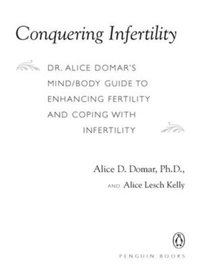 Conquering Infertility, Alice D. Domar ; Alice Lesch Kelly - Ebook - 9781440626487