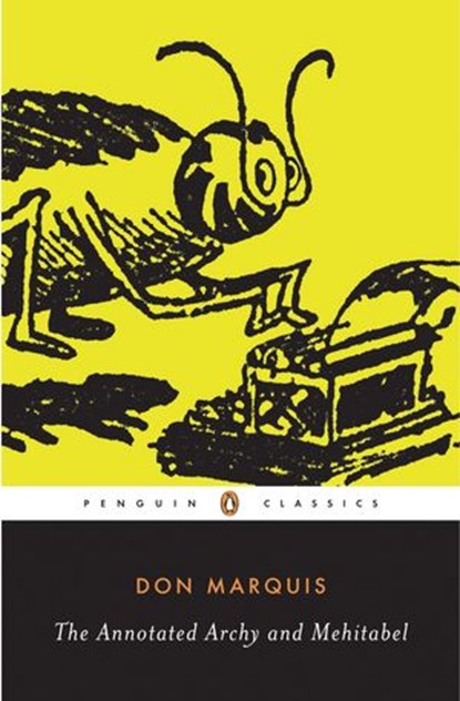 The Annotated Archy and Mehitabel, Don Marquis - Ebook - 9781440627149