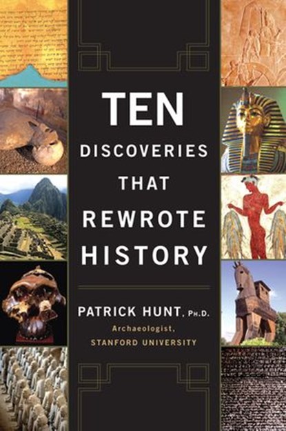 Ten Discoveries That Rewrote History, Patrick Hunt - Ebook - 9781440628993