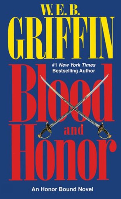 Blood and Honor, W.E.B. Griffin - Ebook - 9781440630125