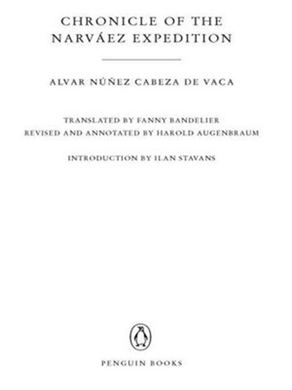 Chronicle of the Narvaez Expedition, Alvar Nunez Cabeza de Vaca - Ebook - 9781440630545