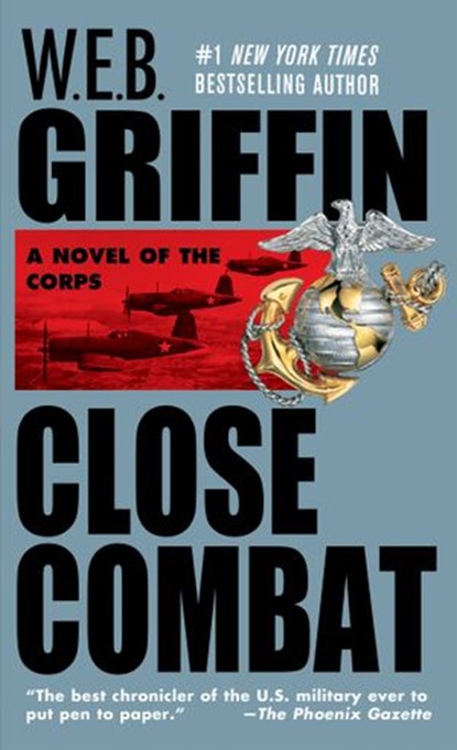Close Combat, W.E.B. Griffin - Ebook - 9781440630606
