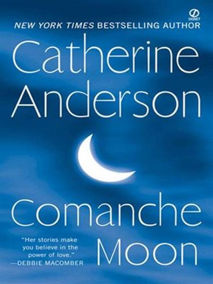 Comanche Moon, Catherine Anderson - Ebook - 9781440630644