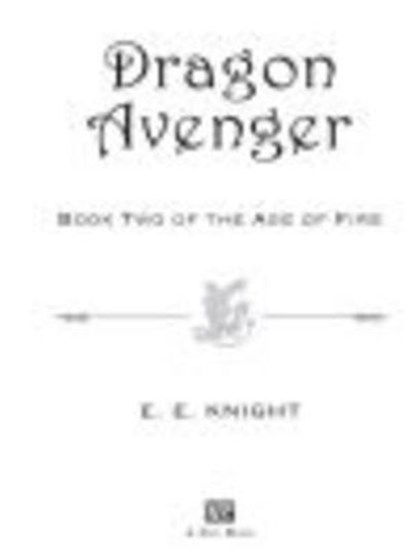 Dragon Avenger, E.E. Knight - Ebook - 9781440631207