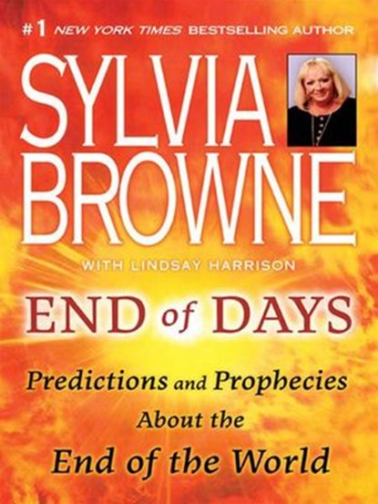 End of Days, Sylvia Browne ; Lindsay Harrison - Ebook - 9781440631412