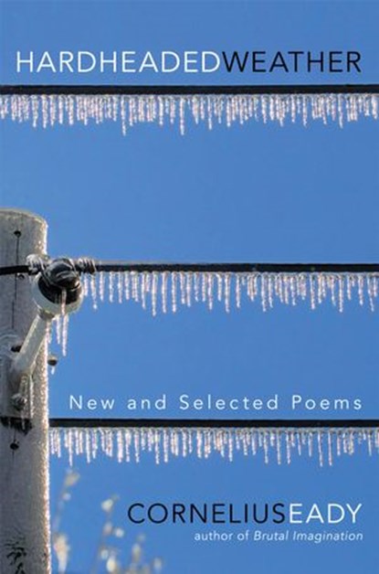 Hardheaded Weather, Cornelius Eady - Ebook - 9781440632129