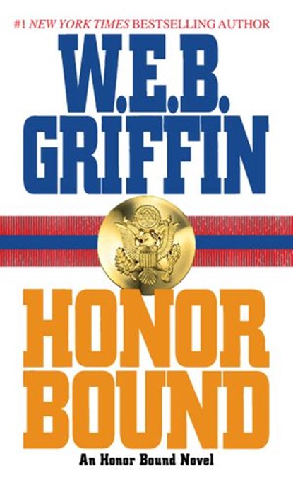 Honor Bound, W.E.B. Griffin - Ebook - 9781440632334