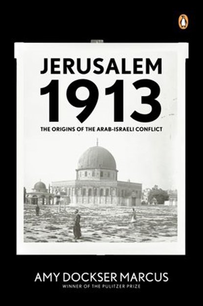 Jerusalem 1913, Amy Dockser Marcus - Ebook - 9781440632709