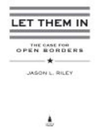 Let Them In, Jason L. Riley - Ebook - 9781440632891