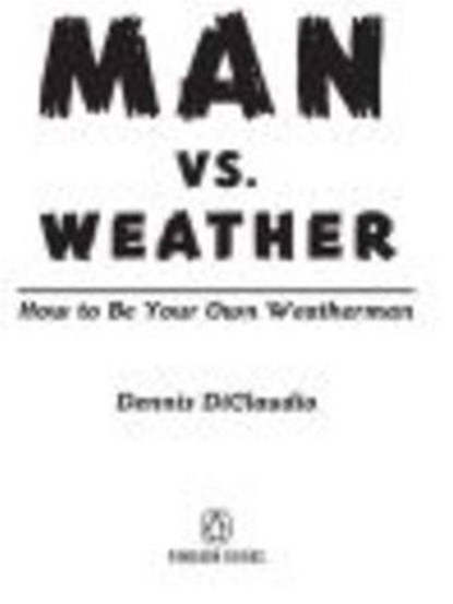 Man vs. Weather, Dennis Diclaudio - Ebook - 9781440633225
