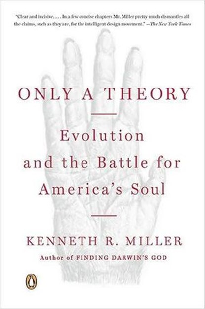 Only a Theory, Kenneth R. Miller - Ebook - 9781440634031