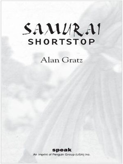Samurai Shortstop, Alan M. Gratz - Ebook - 9781440634826