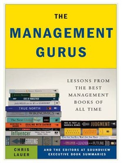 The Management Gurus, Chris Lauer ; Soundview Executive Book Summaries Eds. - Ebook - 9781440637612