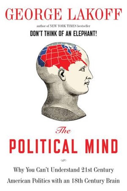 The Political Mind, George Lakoff - Ebook - 9781440637834