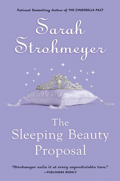 The Sleeping Beauty Proposal, Sarah Strohmeyer - Ebook - 9781440638213