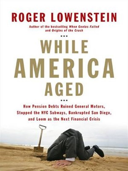 While America Aged, Roger Lowenstein - Ebook - 9781440639401