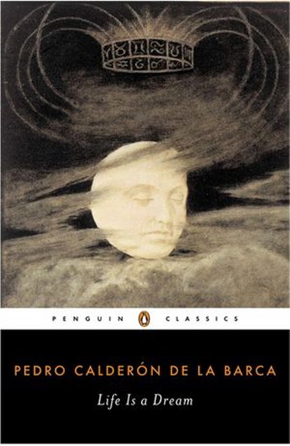 Life Is a Dream, Pedro Calderon de la Barca ; Gregary Racz - Ebook - 9781440649394