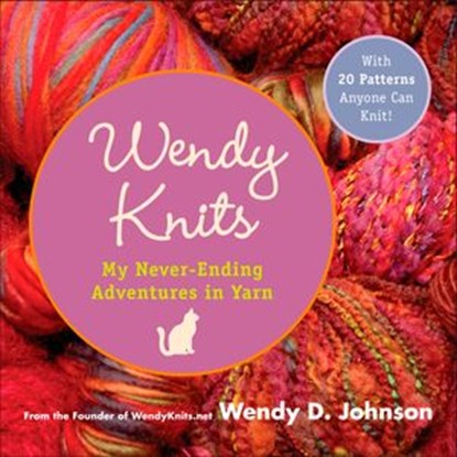 Wendy Knits, Wendy D. Johnson - Ebook - 9781440649530