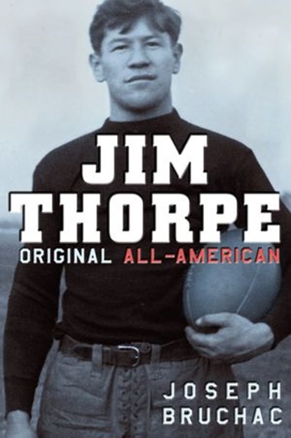 Jim Thorpe, Original All-American, Joseph Bruchac - Ebook - 9781440651670