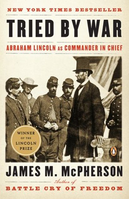 Tried by War, James M. McPherson - Ebook - 9781440652455