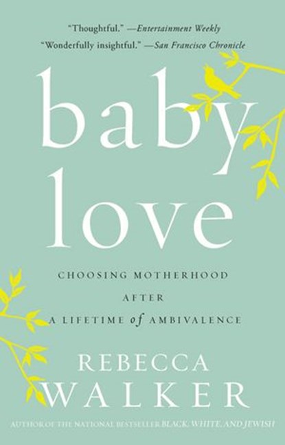 Baby Love, Rebecca Walker - Ebook - 9781440662836